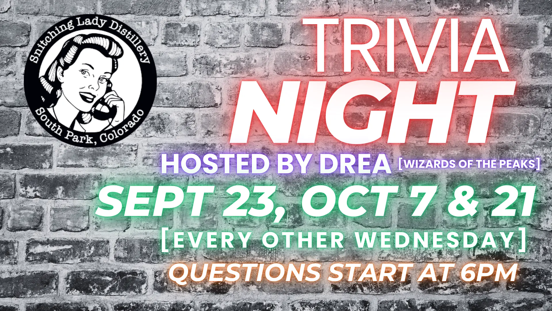 Trivia Night hosted by Drea of Wizards of the Peaks — September 23, October 7 & 21, every other Wednesday, questions start at 6pm.