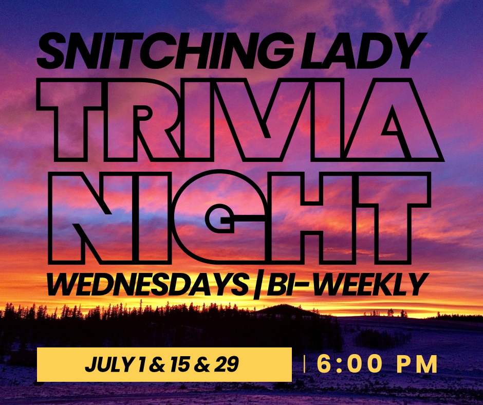 Snitching Lady Trivia Night — Wednesdays bi-weekly, 6:00 pm