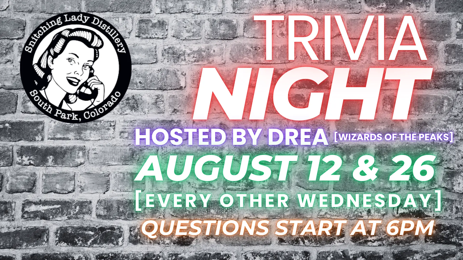 Trivia Night hosted by Drea of Wizards of the Peaks, every other Wednesday, questions start at 6pm